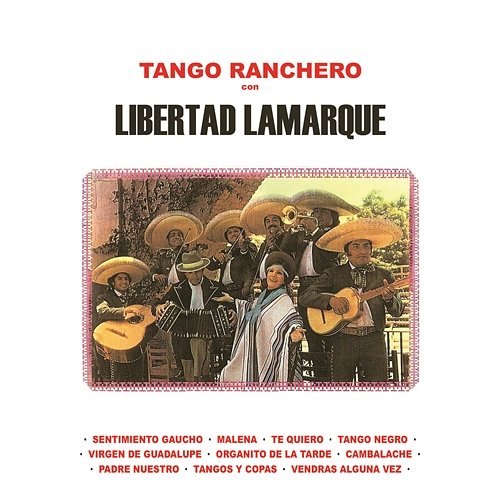 Tango Ranchero Con Libertad Lamarque Libertad Lamarque