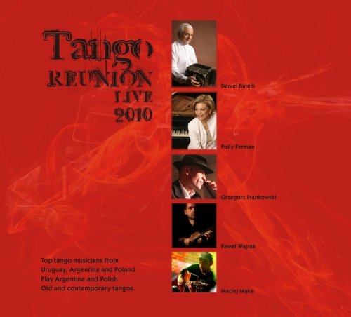 Tango Reunion Live 2010 Various Artists