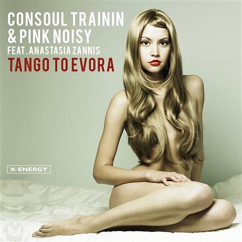 Tango To Evora (Remixes) Consoul Trainin & Pink Noisy feat. Anastasia Zannis