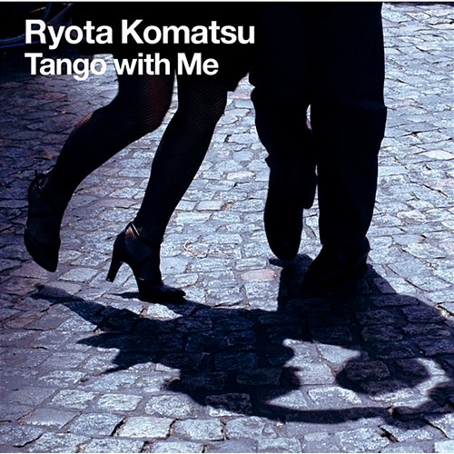 Tango with Me Ryota Komatsu