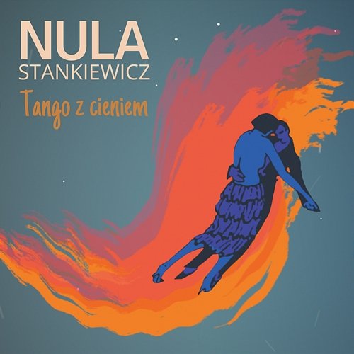 Tango z cieniem Nula Stankiewicz
