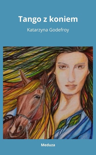 Tango z koniem Katarzyna Godefroy