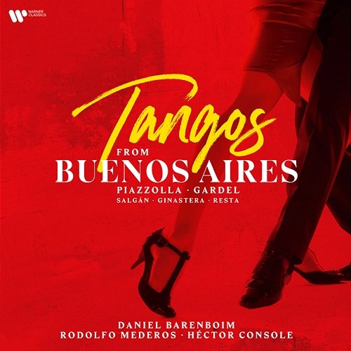 Tangos from Buenos Aires. Piazzolla, Gardel, Salgán, Ginastera & Resta Daniel Barenboim, Rodolfo Mederos & Héctor Console