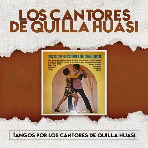 Tangos por Los Cantores de Quilla Huasi Los Cantores De Quilla Huasi