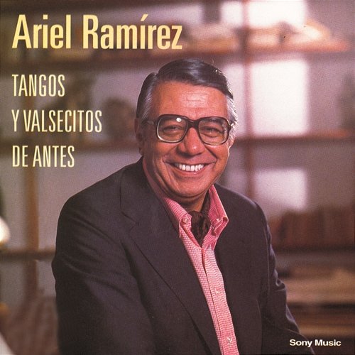 Tangos Y Valsecitos De Antes Ariel Ramírez