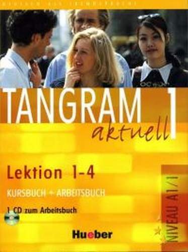 Tangram Aktuell 1 Kursbuch + Arbeitsbuch Lektion 1-4 + CD Dallapiazza Rosa-Maria, Jan Eduard, Schonherr Til