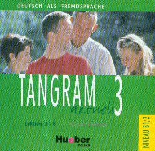 Tangram Aktuell 3 CD Lektion 5 Opracowanie zbiorowe