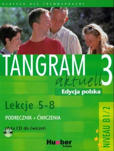 Tangram aktuell 3 Lekcje 5 - 8 Podręcznik + Ćwiczenia + CD Badstubner-Kizik Camilla, Olszewska Danuta