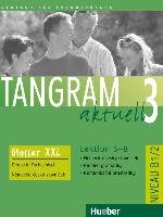 Tangram aktuell 3 - Lektion 5-8 Dallapiazza Rosa-Maria, Jan Eduard, Bluggel Beate, Schumann Anja, Hilpert Silke