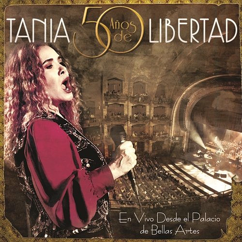 Tania 50 Años de Libertad (En Vivo) Tania Libertad