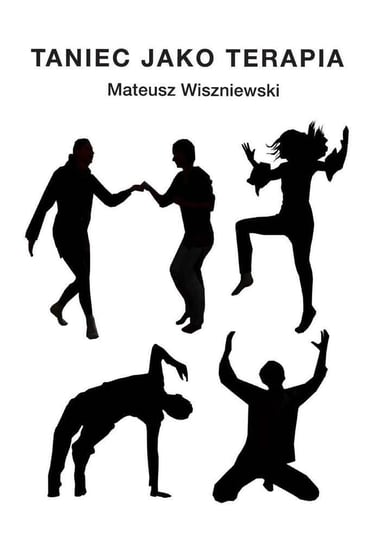Taniec jako terapia Wiszniewski Mateusz