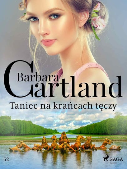 Taniec na krańcach tęczy - Ponadczasowe historie miłosne Barbary Cartland Cartland Barbara
