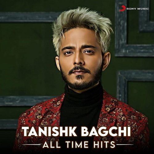 Tanishk Bagchi Tanishk Bagchi