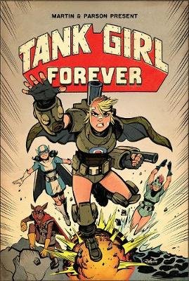 Tank Girl On-Going Volume 2: Tank Girl Forever Martin Alan