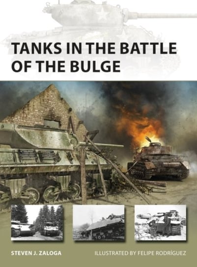 Tanks in the Battle of the Bulge Steven J. Zaloga