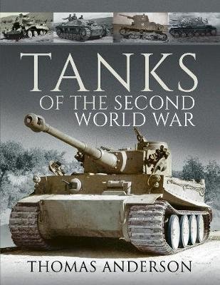 Tanks of the Second World War Anderson Thomas