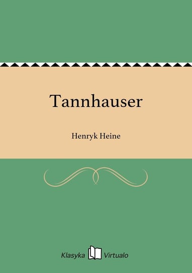 Tannhauser Heine Henryk