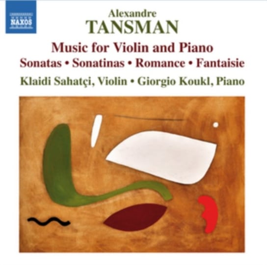 Tansman: Music For Violin And Piano Sahatci Klaidi, Koukl Giorgio