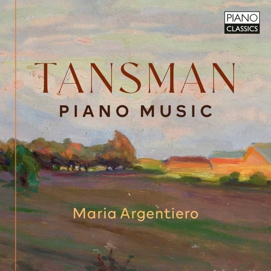 Tansman Piano Music Argentiero Maria