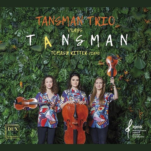 Tansman Trio plays Tansman Tansman Trio, Tomasz Ritter feat. Roksana Kwaśnikowska, Agnieszka Podłucka, Zuzanna Sosnowska