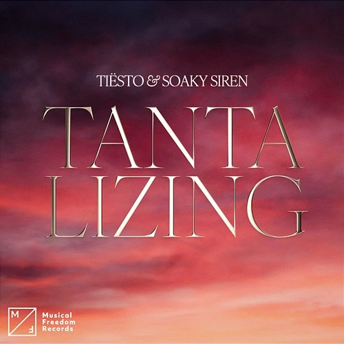 Tantalizing Tiësto & Soaky Siren