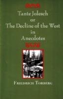 Tante Jolesch or the Decline of the West in Anecdotes Torberg Friedrich