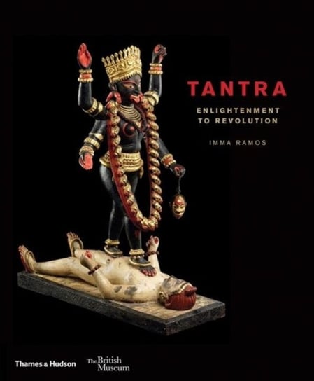Tantra: enlightenment to revolution Imma Ramos