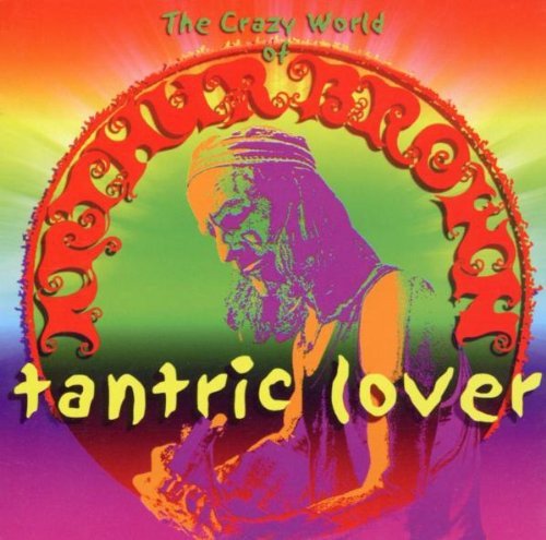 Tantric Lover The Crazy World Of Arthur Brown
