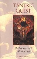 Tantric Quest: An Encounter with Absolute Love Odier Daniel