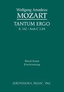 Tantum Ergo, K. 142 / Anh.C 3.04 - Vocal Score Mozart Wolfgang Amadeus