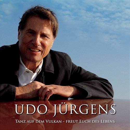 Tanz auf dem Vulkan (Freut euch des Lebens) Udo Jürgens