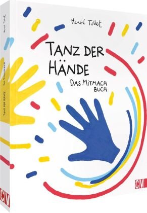 Tanz der Hände - das Mitmach Buch Christophorus-Verlag