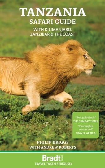 Tanzania Safari Guide: with Kilimanjaro, Zanzibar and the coast Briggs Philip