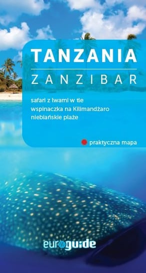 Tanzania, Zanzibar. Przewodnik Opracowanie zbiorowe
