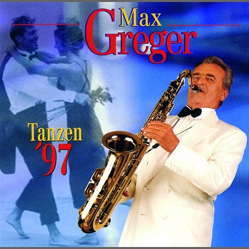 Tanzen '97 Max Greger