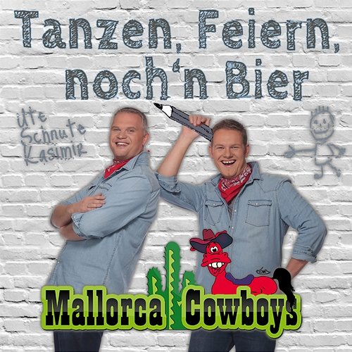 Tanzen, Feiern, noch'n Bier Mallorca Cowboys