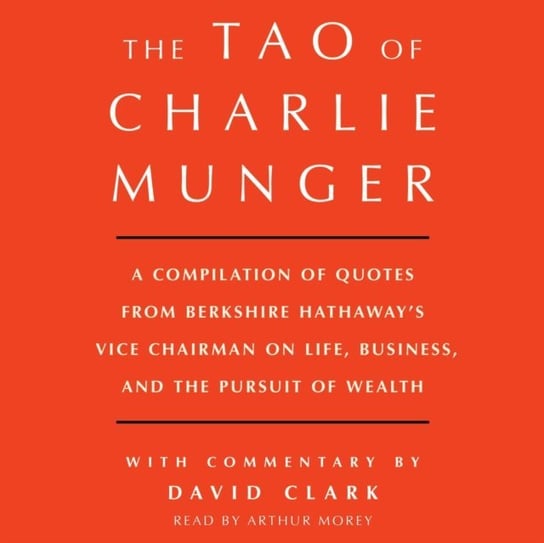 Tao of Charlie Munger Clark David