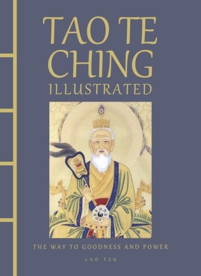 Tao Te Ching Illustrated: The Way to Goodness and Power Lao Tzu