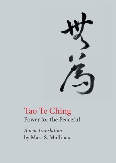 Tao te Ching: Power for the Peaceful Tzu Lao