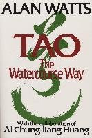 Tao: The Watercourse Way Watts Alan