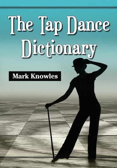 Tap Dance Dictionary Knowles Mark