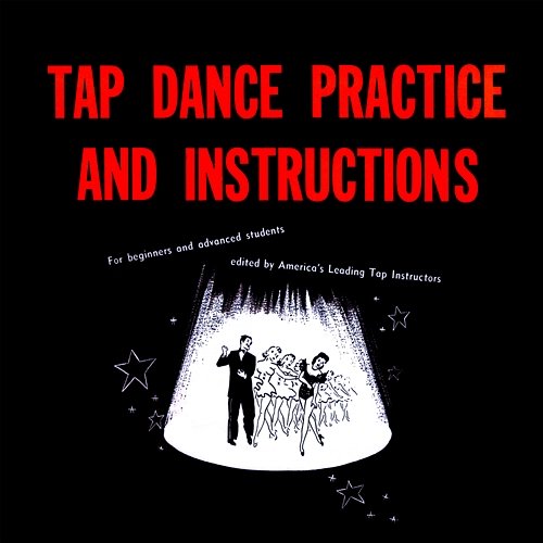 Tap Dance Practice and Instructions The Tap Instructors