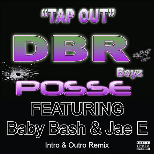 Tap Out DBR Boyz Posse feat. Baby Bash, Jae E