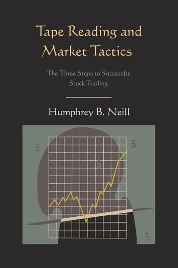 Tape Reading and Market Tactics Neill Humphrey B.