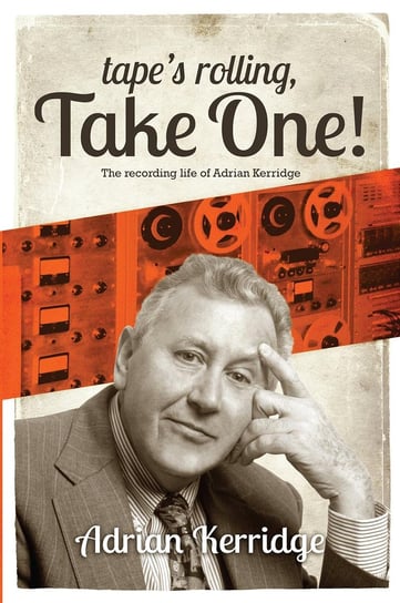 “Tape’s Rolling, Take One” - ebook epub Adrian Kerridge