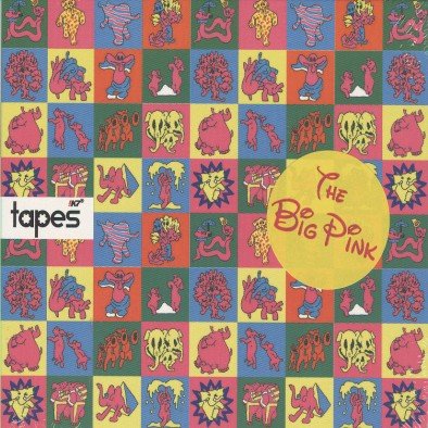 Tapes The Big Pink