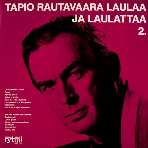 Tapio Rautavaara laulaa ja laulattaa 2 Tapio Rautavaara