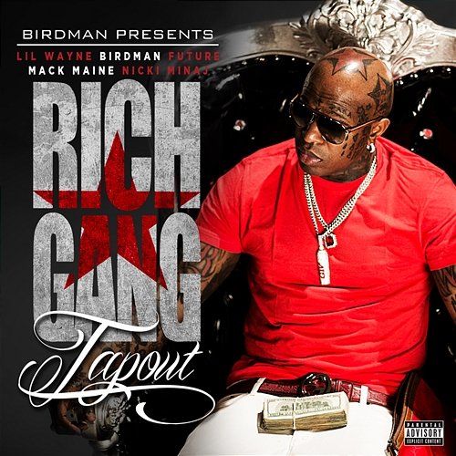 Tapout Rich Gang feat. Lil Wayne, Birdman, Mack Maine, Nicki Minaj, Future