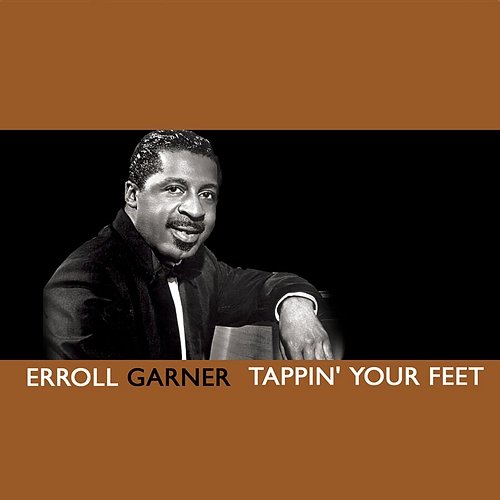 Tappin' Your Feet Erroll Garner