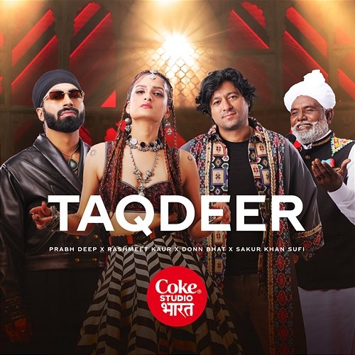 Taqdeer Donn Bhat, Rashmeet Kaur, Prabh Deep feat. Sakur Khan